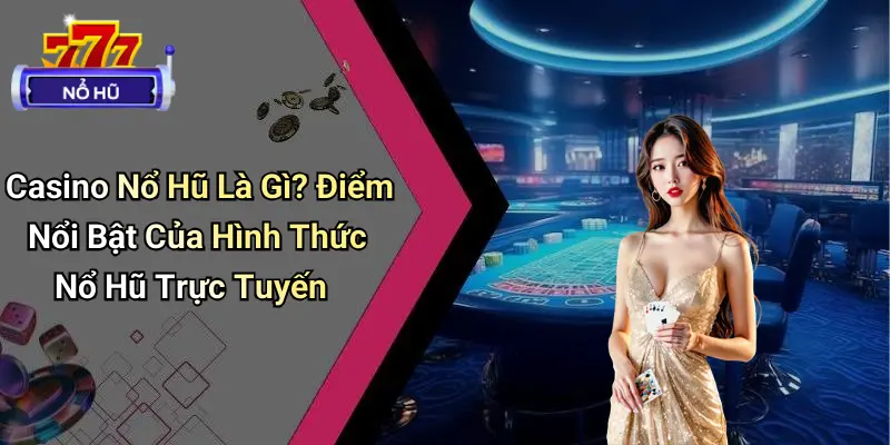 Casino Nổ Hũ