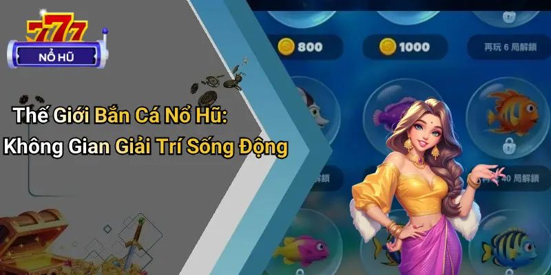 Bắn Cá Nổ Hũ