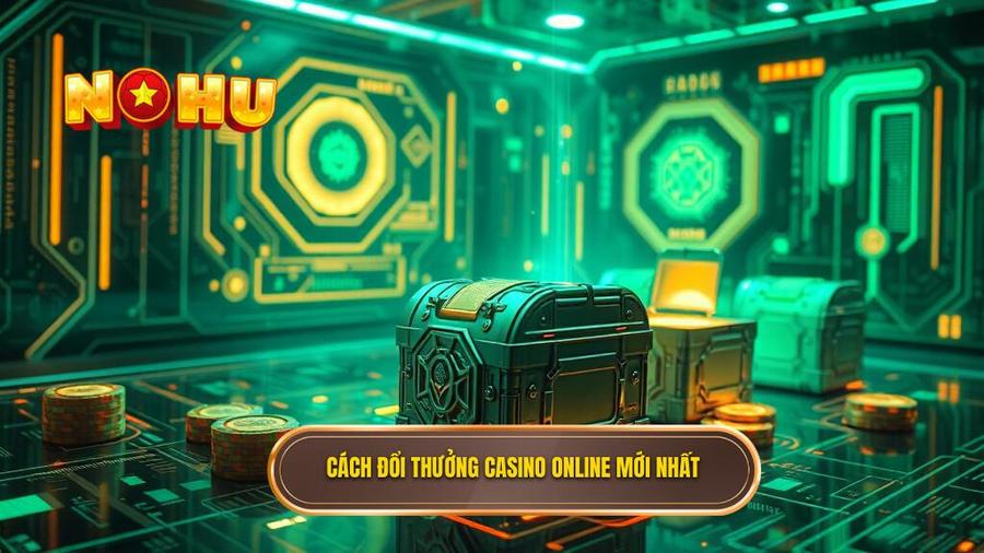 Đổi Thưởng Casino Online – Trải Nghiệm Giải Trí Đỉnh Cao Tại NỔ HŨ 1 Hiểu đúng về đổi thưởng casino online trong thời đại mới