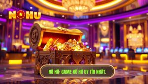 Game nổ hũ có uy tín không? Cách nhận biết cổng game xanh chín