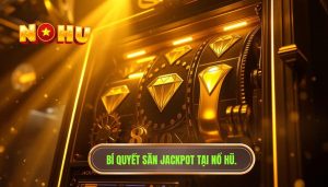 Vì sao nhiều người không săn được jackpot? Phân tích chuyên sâu từ cao thủ